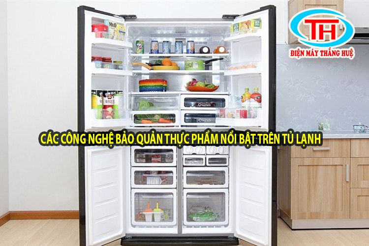 Các công nghệ bảo quản thực phẩm nổi bật trên tủ lạnh