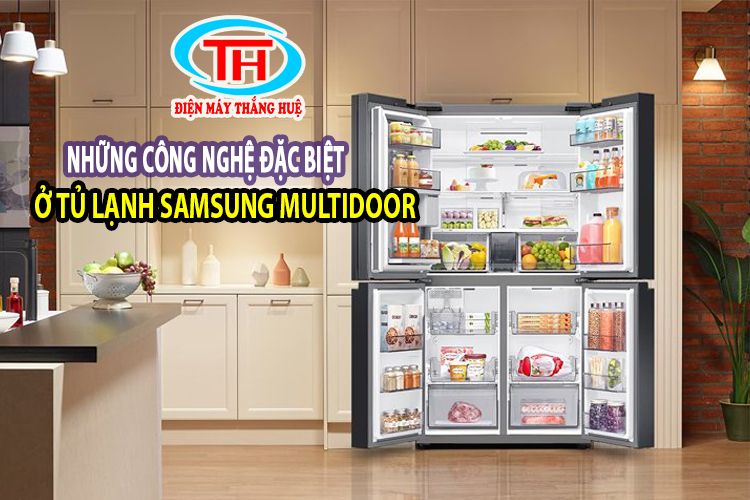 Những công nghệ đặc biệt ở tủ lạnh Samsung Multidoor